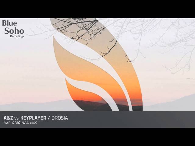 A & Z vs. Keyplayer - Drosia