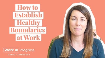 How to Set Healthy Boundaries at Work (8 Tips for Creating Boundaries at Work)