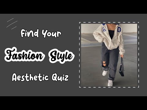 Find Your Fashion Style Aesthetic Quiz 2022 | Inthebeige