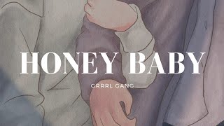 Video thumbnail of "Grrrl Gang - Honey Baby Lirik"