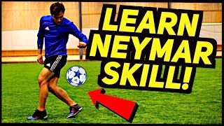 Learn NEYMAR AMAZING Football/Freestyle Skill Tutorial ★