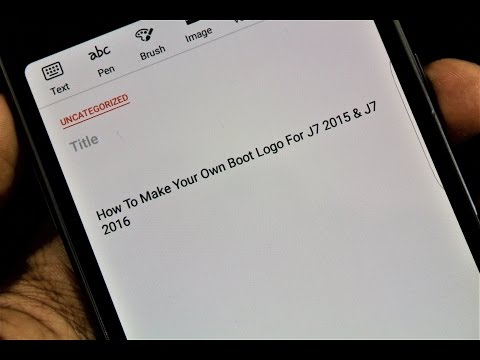 Galaxy J7 2015 및 Galaxy J7 2016을위한 나만의 부팅 로고 만들기