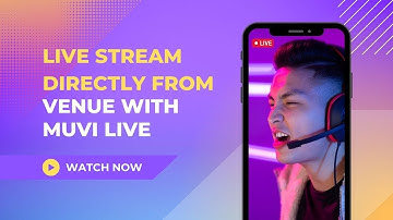 Live Stream Directly From Venue with Muvi Live