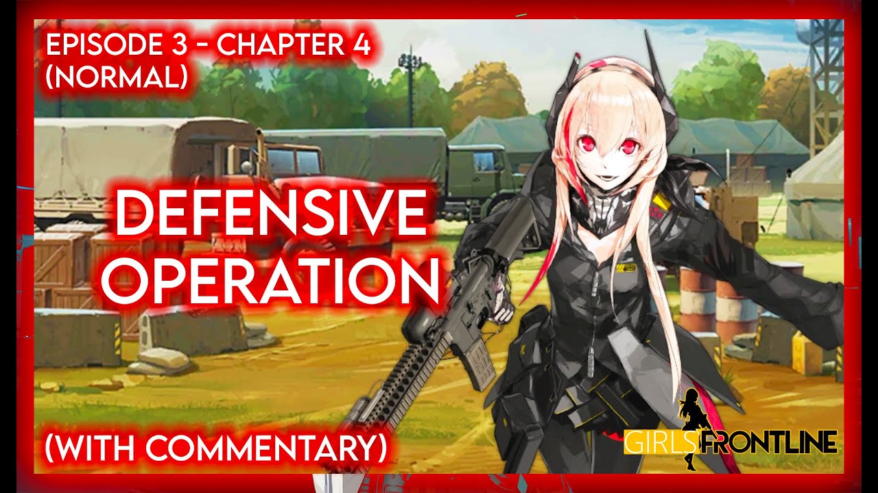 [GFL1] Story Ep. 3 Ch. 4 (Normal) - Defensive Operation