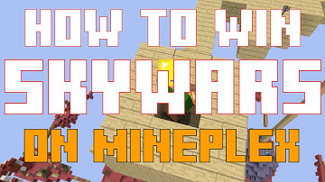How to win Minecraft Skywars on Mineplex. (Works 99.9% of the time)