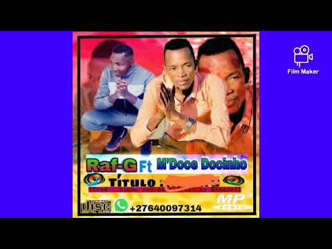 M Doce Docinho Ft Raf G Menina 2020