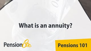 What is an annuity? - Pensions 101