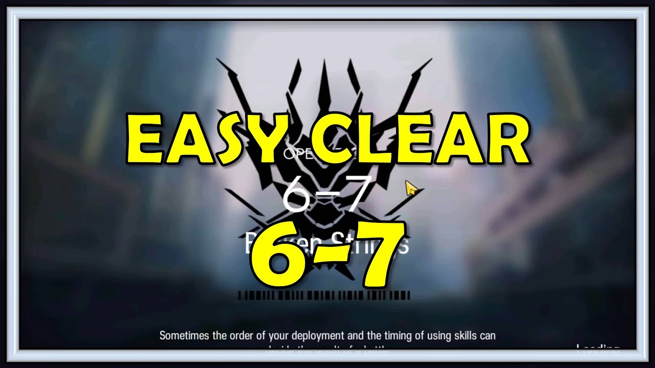 6-7 Easy Clear Guide - Arknights