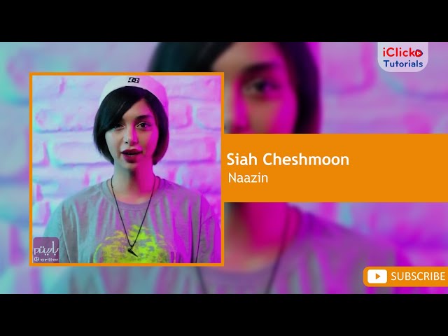 Naazin - Siah Cheshmoon ( نازین - سیاه چشمون )