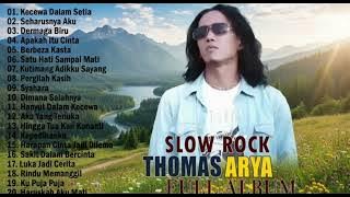FULL ALBUM THOMAS ARYA | COCOK UNTUK SANTAY ATAU PAGI HARI