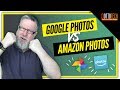 Google Photos vs Amazon Photos  - Which free photo app is the best?