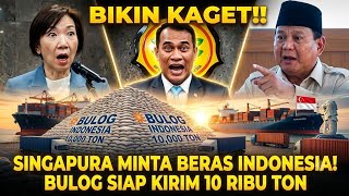 SHOCKING‼️ SINGAPORE REQUESTS INDONESIAN RICE! BULOG READY TO SHIP 10,000 TONS