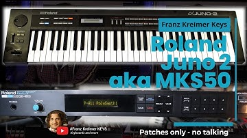 Roland JUNO2 aka MKS50 - my favourite Patches.