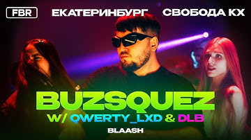 BUZSQUEZ W/ QWERTY_LXD & DLB - BLAASH | GRAND PRIX EKB | FBR LIVE DJ-SET