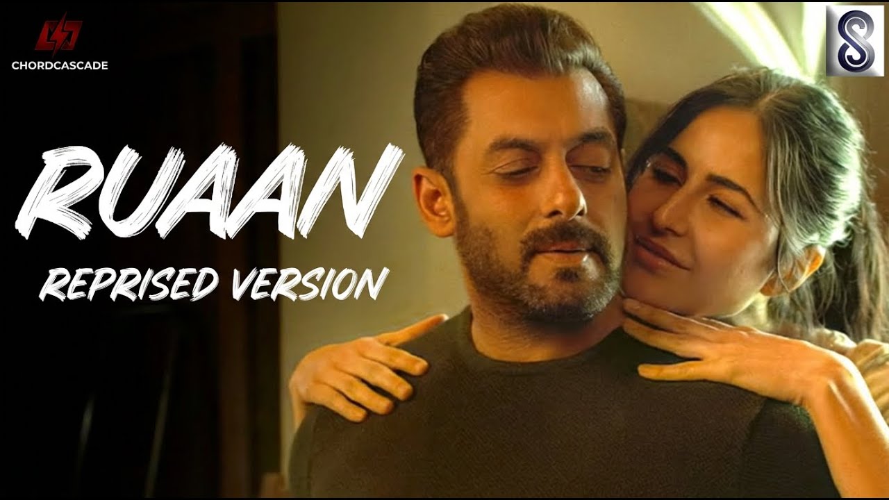 Ruaan (Reprised Version 2026) | Tiger 3 | Salman Khan, Katrina Kaif | ChordCascade Exclusive