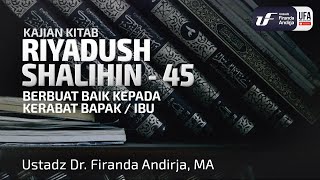 Kitab Riyadush Shalihin #2.21 : Bab 42 Keutamaan Berbuat Baik Kepada Sahabat Bapak, Ibu, Kerabat