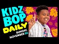KIDZ BOP Daily - Sunday, November 26