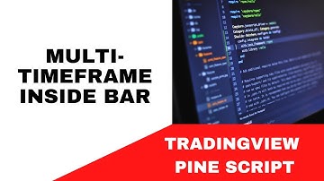 TRADING VIEW--PINE SCRIPT: HOW TO FIND A MULTI-TIMEFRAME INSIDE BAR ??? || TUTORIAL