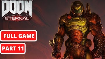 Doom Eternal Gameplay Part 11 - Walkthrough No Commentary - Full Game [Ultra 1080p 60FPS]
