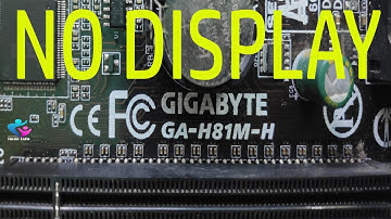 GIGABYTE GA H81M H NO DISPLAY CASE STUDY |  H81M H NO DISPLAY PROBLEM