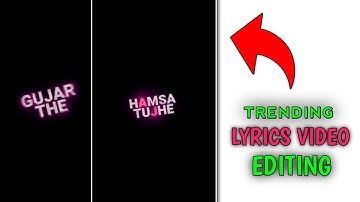 🔥Make Trending lyrics Text Effects Whatsapp Status editing Tutorial। Instagram Trending lyrics reel।