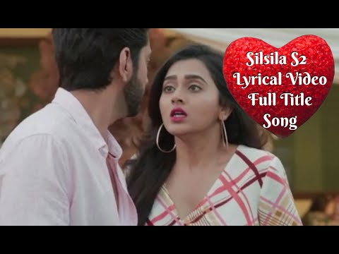 Silsila Badalte Rishton Ka Season2  Full Title Song  Ruhan   Mishti  Lyrical Title Track Video