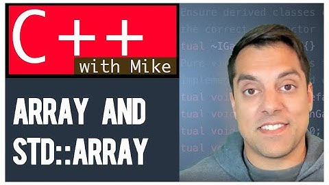 Raw Arrays and std::array in C++ | Modern Cpp Series Ep. 13