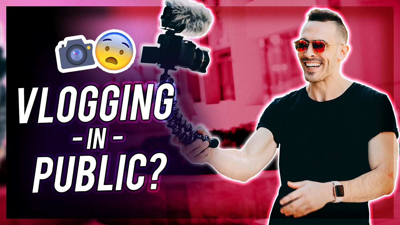 HOW TO VLOG IN PUBLIC Tips To Conquer Fear Of Vlogging YouTube