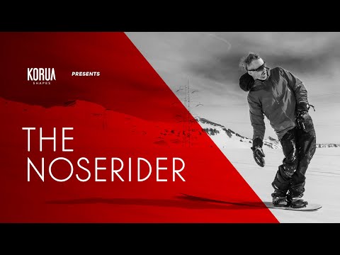 KORUA Shapes – The Noserider Snowboard 