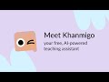 The free, time-saving teaching tool you&#39;ve been looking for - Khanmigo!