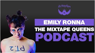 Emily Ronna on The Mixtape Queens Podcast!!!