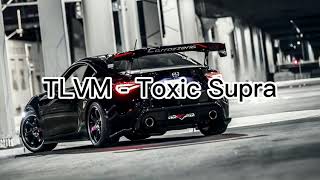 TLVM - Toxic Supra