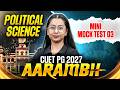 CUET PG Political Science | CUET PG Political Science Mini Mock Test 03 | CUET PG 2027