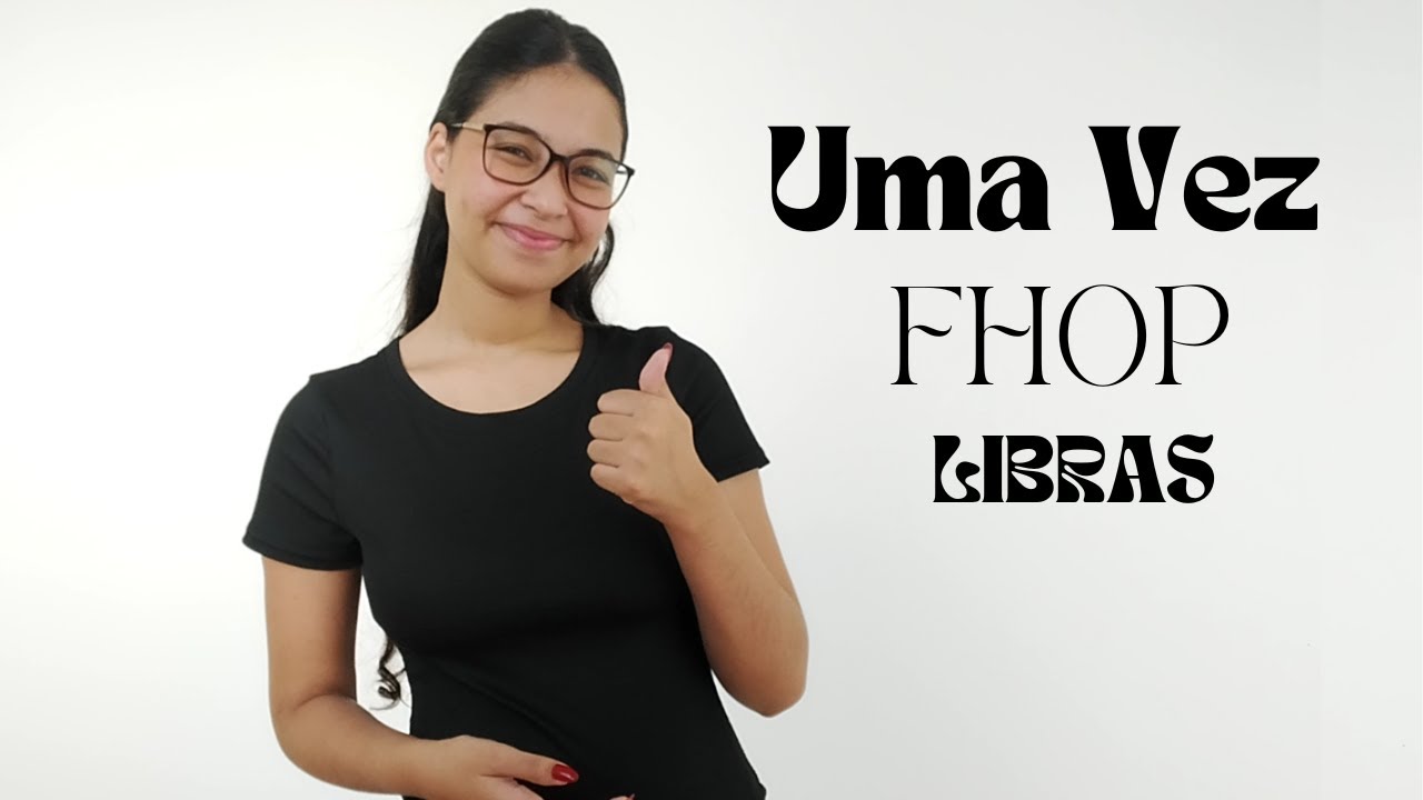 uma-vez-fhop-music-libras-youtube
