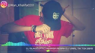 Dj Sungguh Ku Merasa Resah | Remix | Tik Tok Viral 2019 | FullBass