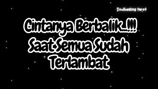 🔮 CINTANYA BERBALIK‼️SAAT SEMUA SUDAH TERLAMBAT,🔥
