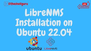 How to Configure LibreNMS on Ubuntu 22.04 LTS: A Complete Setup Guide