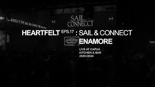 Enamore live at Heartfelt Eps. 17: Sail & Connect