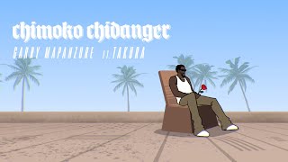 Video thumbnail of "Garry Mapanzure Ft Takura - Chimoko ChiDanger (Official Visualiser)"