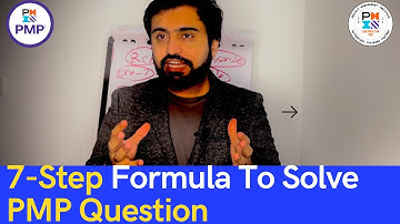 7 Steps perfect formula for solving PMP Questions