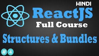 Structure & Bundles |Hindi ReactJS Basics 04 | Webtican