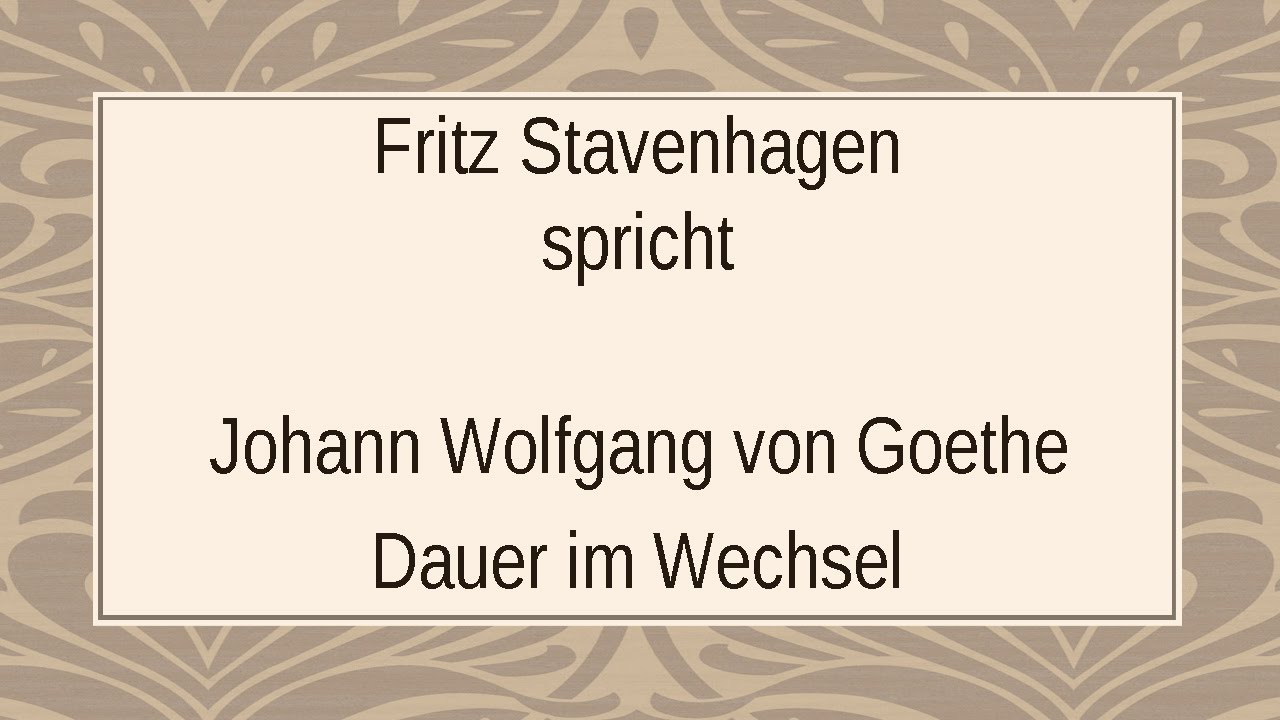 Johann Wolfgang Goethe Dauer Im Wechsel 1806 Youtube