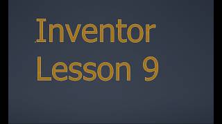 Lesson 9_Advanced Modelling Tools in Inventor