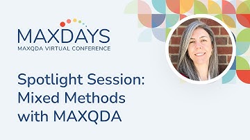 MAXDAYS 2024 Spotlight Session: Mixed Methods with MAXQDA