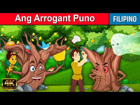 Ang Arrogant Puno - Kwentong Pambata Tagalog | Mga kwentong pambata | Filipino Fairy Tales