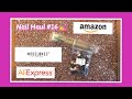 Nail Haul #16 - AliExpress | Amazon | Local Dollar Store | Modelones ❤️