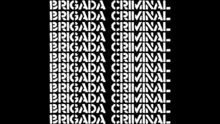 Video thumbnail of "Amor descontrolado - Brigada Criminal"