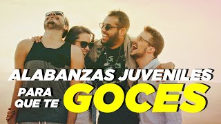 ALABANZAS JUVENILES PARA QUE TE GOCES / MÚSICA CRISTIANA 2021 / MÚSICA JUVENIL