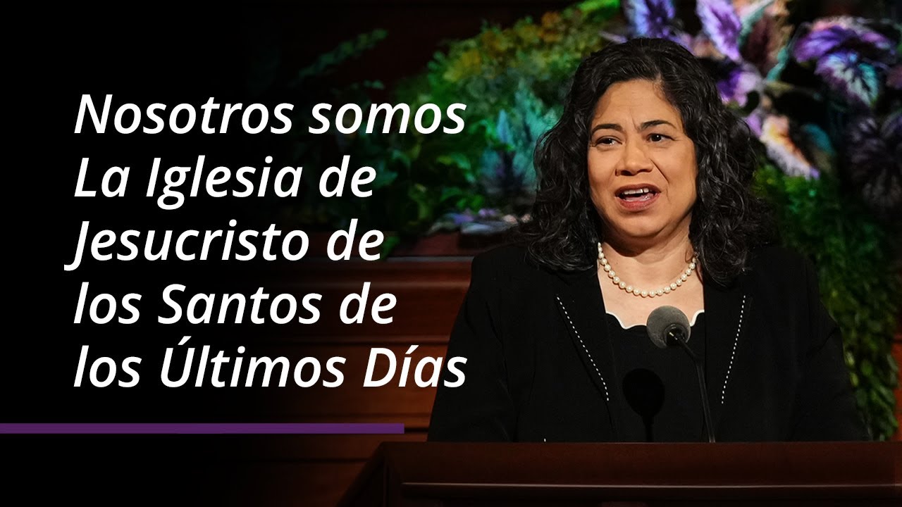 Nosotros somos La Iglesia de Jesucristo de los Santos de los Últimos