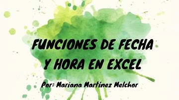 Funciones de Fecha y Hora en Excel